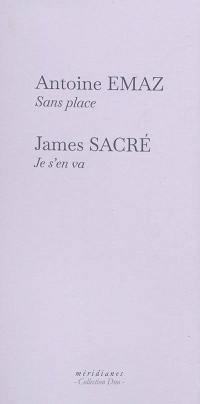 Sans place. Je s'en va