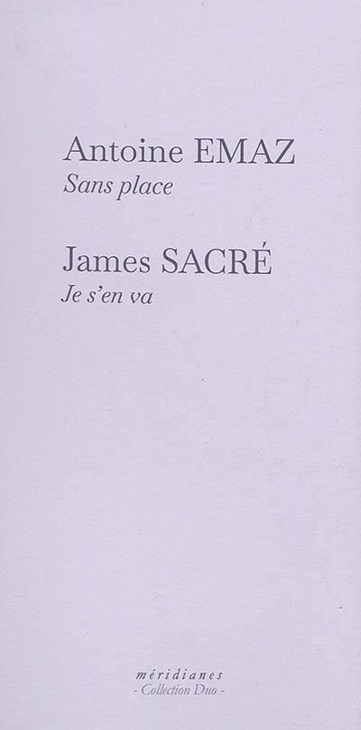 Sans place. Je s'en va