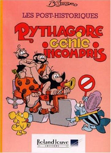 Les post-historiques : Pythagore, génie incompris