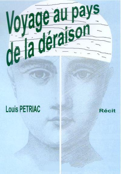 Voyage au pays de la déraison : récit