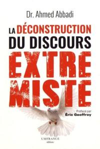 La déconstruction du discours extrémiste