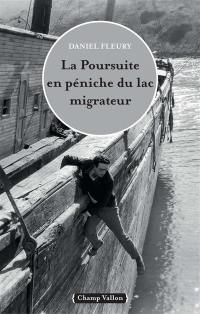 La poursuite en péniche du lac migrateur