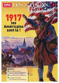 Saisons d'Alsace (Les), n° 70. 1917, les Américains sont là !