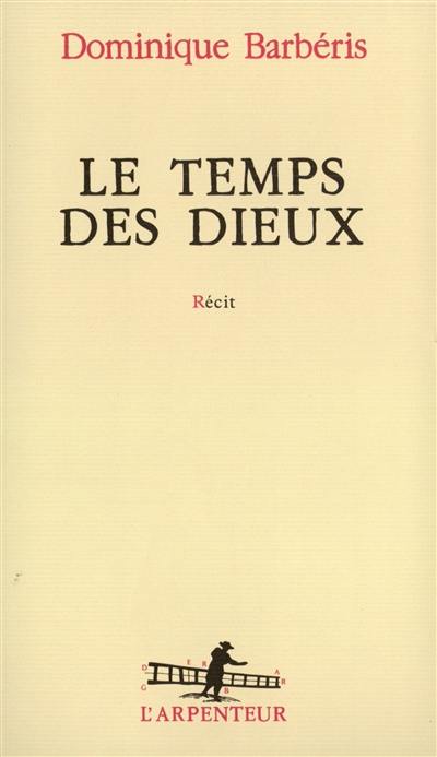 Le temps des dieux