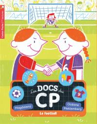 Les docs du CP. Vol. 6. Le football