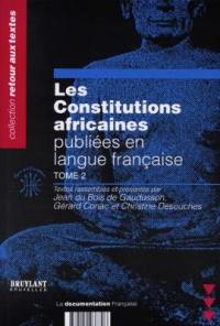 Les Constitutions africaines publiées en langue française. Vol. 2. Mali, Maroc, Maurice, Mauritanie, Niger, République centrafricaine, République démocratique du Congo, Rwanda, Sénégal, Tchad, Togo, Tunisie