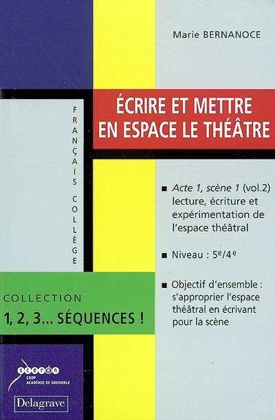 Ecrire et mettre en espace le théâtre