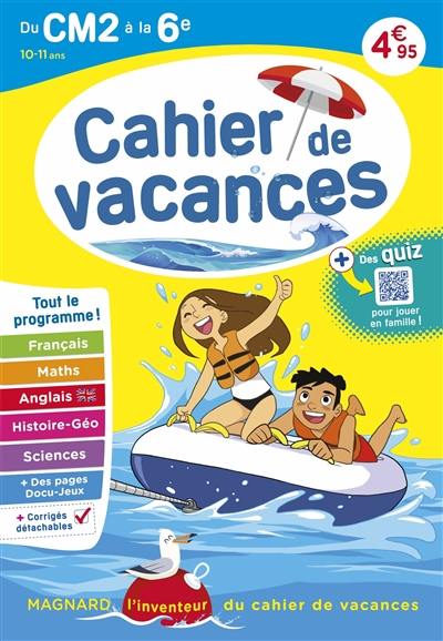 Cahier de vacances du CM2 à la 6e, 10-11 ans : tout le programme