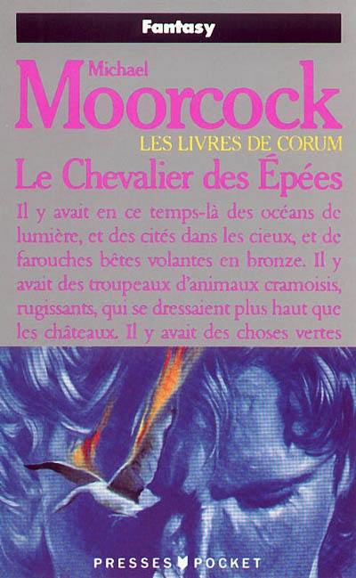 Les livres de Corum. Vol. 1. Le Chevalier des épées