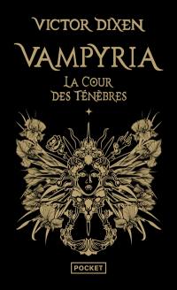 Vampyria. Vol. 1. La cour des Ténèbres