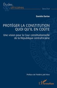 Protéger la constitution quoi qu'il en coûte : une vision pour la Cour constitutionnelle de la République centrafricaine