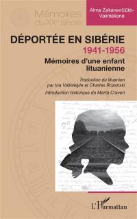 Déportée en Sibérie, 1941-1956 : mémoires d'une enfant lituanienne