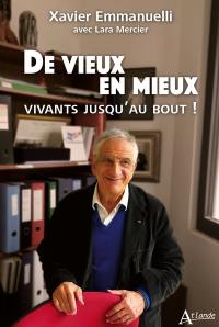 De vieux en mieux : vivants jusqu'au bout !