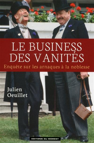 Le business des vanités : enquête sur les arnaques à la noblesse