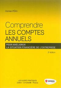 Comprendre les comptes annuels pour améliorer la situation financière de l'entreprise