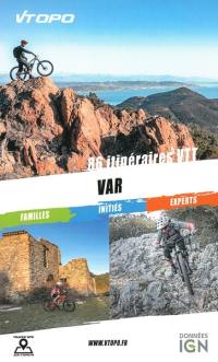 Var : 86 itinéraires VTT : familles, initiés, experts