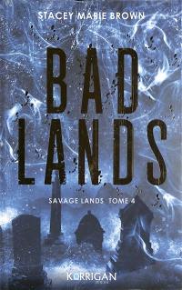 Savage lands. Vol. 4. Bad lands