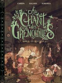 Au chant des grenouilles. Vol. 2. Le concours