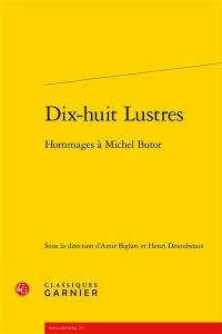 Dix-huit lustres : hommages à Michel Butor