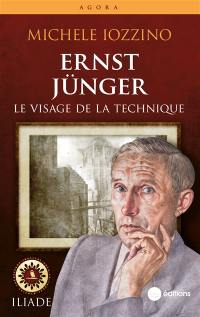 Ernst Jünger : le visage de la technique