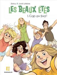 Les beaux étés. Vol. 1. Cap au sud ! : 1973 (48 h BD 2019)