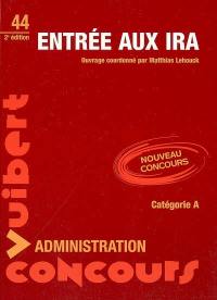 Entrée aux IRA : nouveau concours, catégorie A