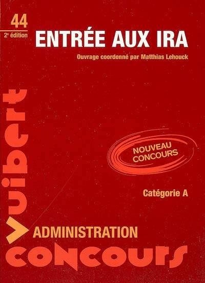 Entrée aux IRA : nouveau concours, catégorie A