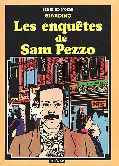 Les Enquêtes de Sam Pezzo. Vol. 1. Réveil amer