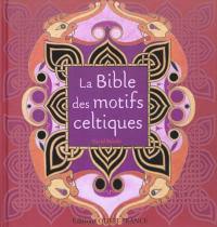 La bible des motifs celtiques