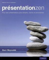 Présentation zen : pour des présentations plus simples, claires et percutantes