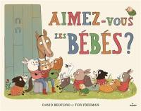 Aimez-vous les bébés ?