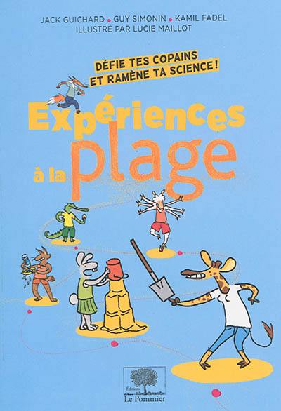 Expériences à la plage : défie tes copains et ramène ta science !