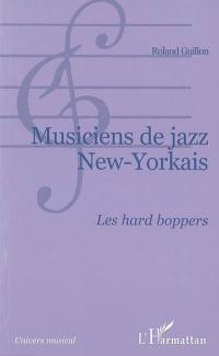 Musiciens de jazz new-yorkais : les hard boppers