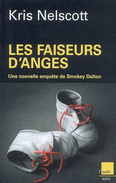 Les faiseurs d'anges : une nouvelle enquête de Smokey Dalton