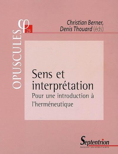 Sens et interprétation : pour une introduction à l'herméneutique