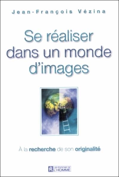 Se réaliser dans un monde d'images : à la recherche de son originalité