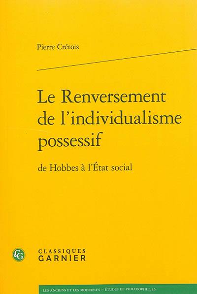 Le renversement de l'individualisme possessif : de Hobbes à l'Etat social