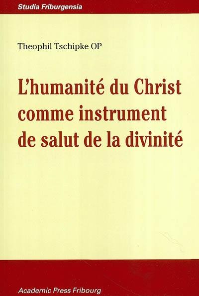 L'humanité du Christ comme instrument de salut de la divinité