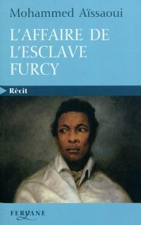 L'affaire de l'esclave Furcy : récit