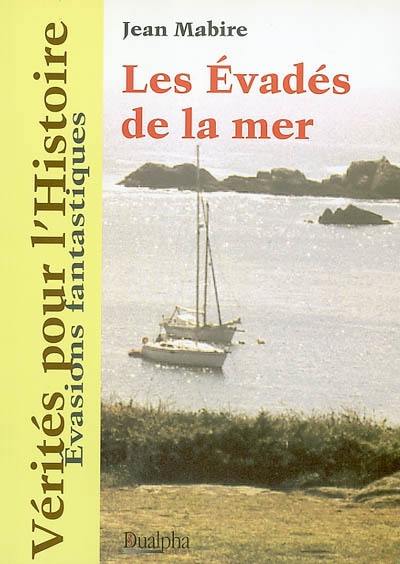 Les évadés de la mer : évasions fantastiques