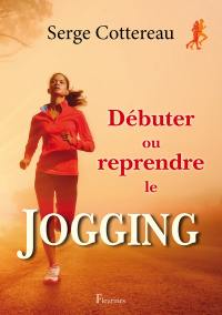 Débuter ou reprendre le jogging