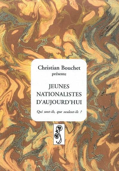 Jeunes nationalistes d'aujourd'hui : qui sont-ils, que veulent-ils ?