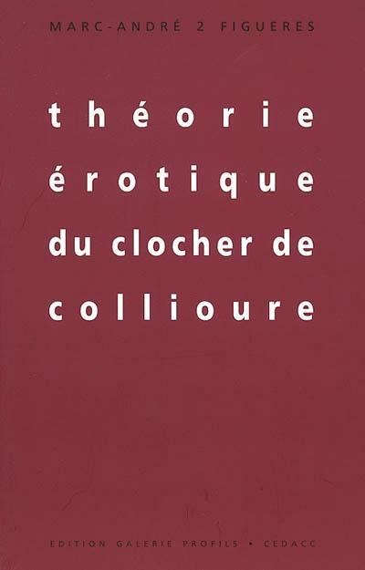 Théorie érotique du clocher de Collioure : ou comment capturer les fantasmes