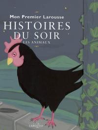 Mon premier Larousse des histoires du soir : les animaux