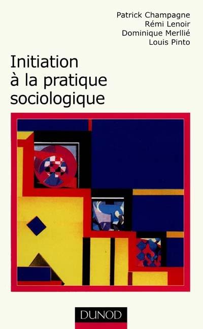 Initiation à la pratique sociologique