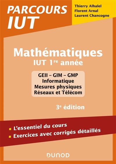 Mathématiques, IUT 1re année : l'essentiel du cours, exercices avec corrigés détaillés