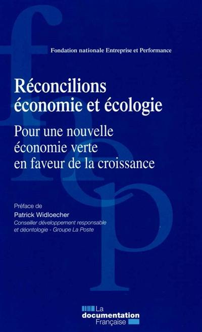 Réconcilions économie et écologie : pour une nouvelle économie verte en faveur de la croissance