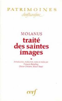 Traité des saintes images. Vol. 1