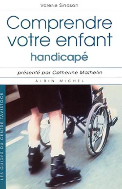 Comprendre votre enfant handicapé