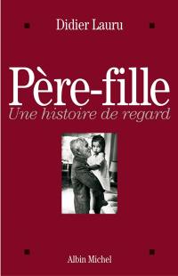 Père, fille : une histoire de regard